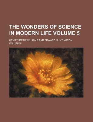 The Wonders of Science in Modern Life magazine reviews
