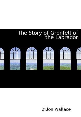 The Story of Grenfell of the Labrador magazine reviews