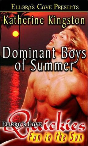 Dominant Boys of Summer book written by Katherine Kingston