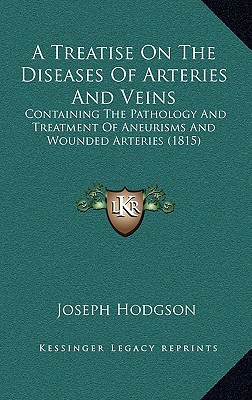 A Treatise on the Diseases of Arteries and Veins magazine reviews