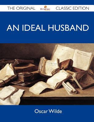 An Ideal Husband - The Original Classic Edition magazine reviews