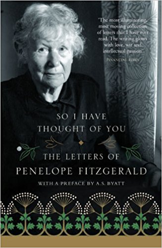 So I Have Thought of You: The Letters of Penelope Fitzgerald magazine reviews
