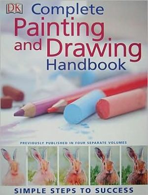 The Complete Painting and Drawing Handbook book written by Lucy Watson