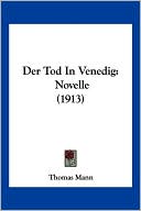 Der Tod in Venedig (Death in Venice) book written by Thomas Mann