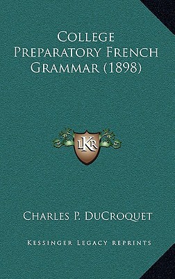College Preparatory French Grammar (1898) magazine reviews