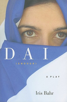 DAI (enough): A Play (Paperback) written by Iris Bahr