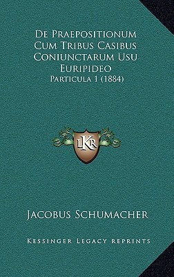 de Praepositionum Cum Tribus Casibus Coniunctarum Usu Euripideo magazine reviews