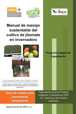 Manual de Manejo Sustentable del Cultivo de Jitomate En Invernadero magazine reviews