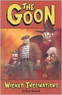 The Goon, Volume 5: Wicked Inclinations book written by Eric Powell