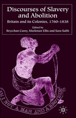 Discourses Of Slavery And Abolition book written by Brycchan Carey