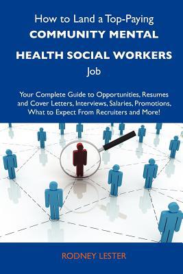 How to Land a Top-Paying Community Mental Health Social Workers Job magazine reviews