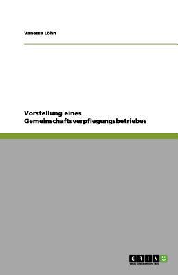 Vorstellung Eines Gemeinschaftsverpflegungsbetriebes magazine reviews