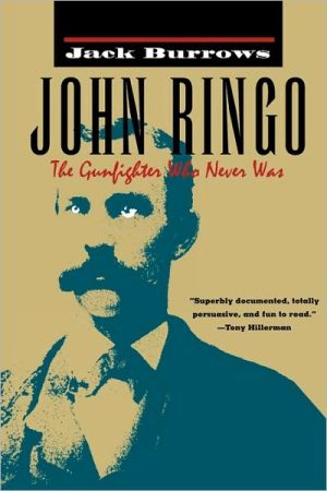 John Ringo: The Gunfighter Who Never Was book written by Jack Burrows