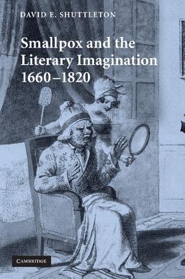 Smallpox and the Literary Imagination, 1660 1820 magazine reviews