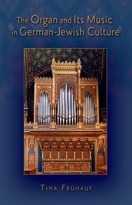 The Organ and Its Music in German-Jewish Culture magazine reviews