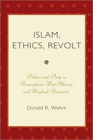 Islam, Ethics, Revolt book written by Donald R. Wehrs