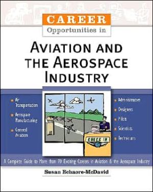 Career Opportunities in Aviation and the Aerospace Industry book written by Susan Echaore-McDavid