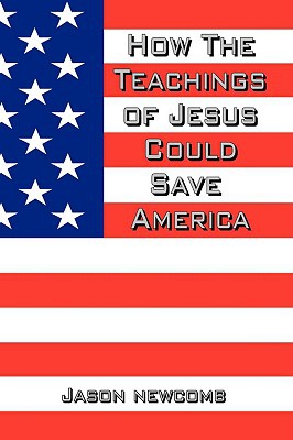 How the Teachings of Jesus Could Save America magazine reviews