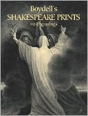 Boydell's Shakespeare Prints: 90 Engravings (Dover Pictorial Archive Series) book written by John Boydell