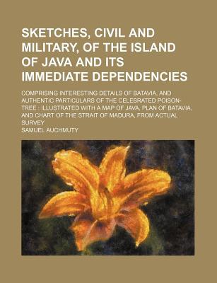 Sketches, Civil and Military, of the Island of Java and Its Immediate Dependencies magazine reviews