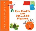 Fun Crafts with 2D and 3D Figures book written by Jordina Ros