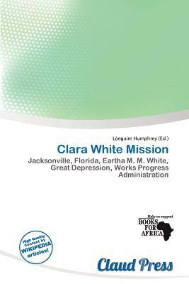 Clara White Mission magazine reviews