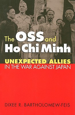 The OSS and Ho Chi Minh: Unexpected Allies in the War Against Japan magazine reviews