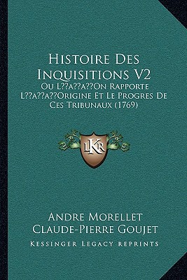 Histoire Des Inquisitions V2 magazine reviews