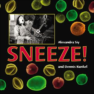 Sneeze! book written by Alexandra Siy