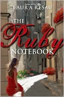 The Ruby Notebook written by Laura Resau
