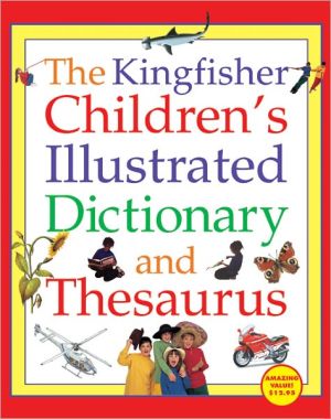 Kingfisher Children's Illustrated Dictionary and Thesaurus book written by George Marshall