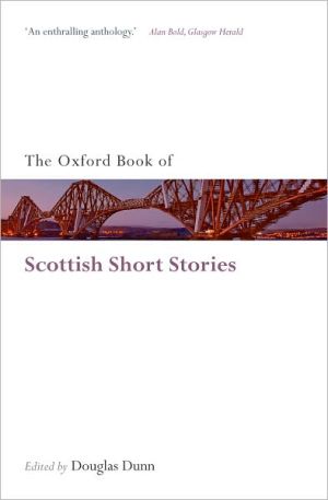 The Oxford Book of Scottish Short Stories book written by Douglas Dunn