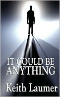It Could Be Anything book written by Keith Laumer