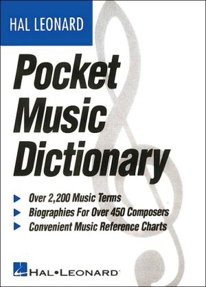 The Hal Leonard Pocket Music Dictionary book written by Hal Leonard Corp