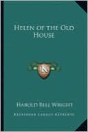 Helen of the Old House book written by Harold Bell Wright