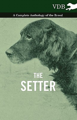 The Setter - A Complete Anthology of the Breed magazine reviews