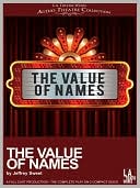 The Value of Names book written by Jeffrey Sweet