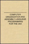 Computer Organization and Assembly Language Programming for the VAX magazine reviews