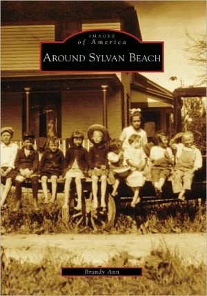 Around Sylvan Beach, New York (Images of America Series) book written by Brandy Ann