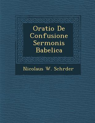 Oratio de Confusione Sermonis Babelica magazine reviews