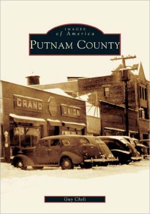 Putnam County, New York (Images of America Series) book written by Guy Cheli
