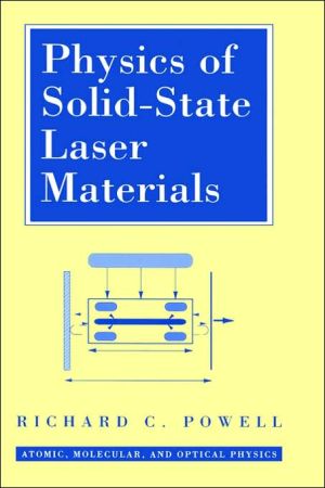Physics Of Solid State Laser Materials book written by Richard C. Powell