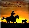 Enduring Cowboys: Life in the New Mexico Saddle book written by Arnold Vigil