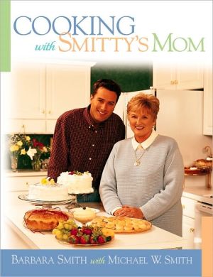Cooking with Smitty's Mom written by Barbara Smith