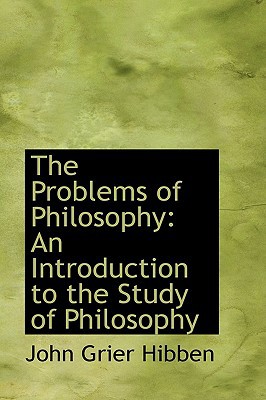 The Problems Of Philosophy book written by John Grier Hibben