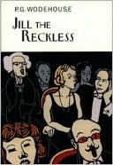 Jill the Reckless book written by P. G. Wodehouse