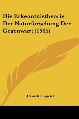 Die Erkenntnistheorie Der Naturforschung Der Gegenwart magazine reviews