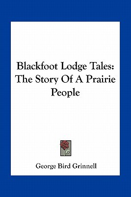 Blackfoot Lodge Tales: The Story of a Prairie People magazine reviews