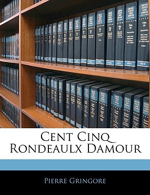 Cent Cinq Rondeaulx Damour magazine reviews