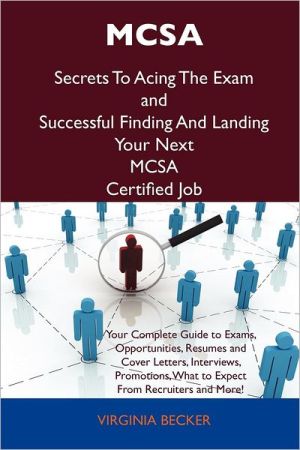 MCSA Secrets To Acing The Exam and Successful Finding And Landing Your Next MCSA Certified Job magazine reviews
